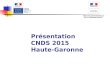 Présentation CNDS 2015 Haute-Garonne DIRECTION DEPARTEMENTALE DE LA COHESION SOCIALE