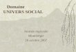 Domaine UNIVERS SOCIAL Journée régionale Montérégie 26 octobre 2007