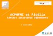 ACPHFMI et Fidélia Contrat Assistance Dépendance 8 avril 2014