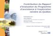 Contribution du Rapport d’évaluation du Programme d’assistance à l’exploration minière du Québec Présentation de : Alice Dignard, Coordonnatrice de l’évaluation