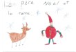 À minuit, le 25 décembre 2007, au Pôle Nord, dans l’écurie du renne, il y avait un lutin qui s’appelait Lucky, un père Noël qui s’appelait Diégo et un