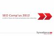 Synodiance > Le SEO à l’heure de la personnalisation des recherches - SEO Camp'us 2012