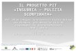 PIT (Plan Intégré Territorial) Italie-Suisse Les déchets, une nouvelle voie de responsabilité transfrontalière (2010 – 2014) IL PROGETTO PIT «INSUBRIA