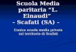 Scuola Media paritaria L. Einaudi - Scafati (SA) - Lunica scuola media privata sul territorio di Scafati