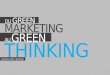 Du Green Marketing au Green Thinking