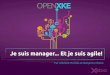 Open XKE - Je suis manager... Et je suis agile ! par Clément Rochas & Benjamin Moitié
