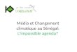 Minielle tall: Média et Changement climatique au Sénégal: L'impossible agenda?