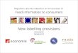 SPF SANTE PUBLIQUE, SECURITE DE LA CHAINE ALIMENTAIRE ET ENVIRONNEMENT Regulation (EU) No 1169/2011 on the provision of Food information to consumers New