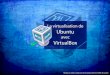 Virtualbox Sous Vista