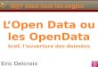 l'Open data ou les opendata, bref, l'ouverture des données