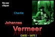 Vermeer  johannes ( charlie)