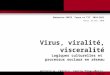 Virus, viralité, visceralité