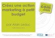 Créez une action marketing à petit budget avec Alain Leduc