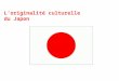 L'orginialité culturelle du Japon