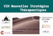 Casablanca 2010 - VIH: Nouvelles stratégies thérapeutiques - Christine Katlama