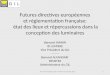 Futures directives européennes et règlementation française