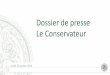 Le Conservateur - Dossier de presse du 23/01/2014
