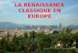 la renaissance  classique en  europe - partie 1