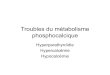 Troubles du métabolisme phosphocalcique(2)