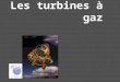 Les turbines à gaz diapo