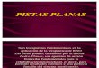 Copia de PISTAS PLANAS Expo Final