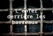 L-Enfer Derriere Les Barreaux
