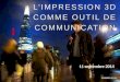 Viscom 2014.09.11, Havas Media France > L'impression 3D comme outil de communication