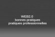 Web2 0 bonnes pratiques, pratiques professionnelles