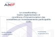 A.M.F : Le crowdfunding : Cadre réglementaire et conditions d’immatriculation des conseillers en investissements participatifs (CIP)