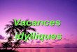Vacances Idylliques