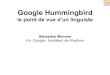 Google Humming et Knoweldge Vault : la recherche sémantique de Google expliquée