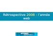R©trospective 2008 : L'annee web