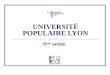 Diaporama Université Populaire de Lyon 2008 2009