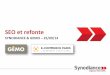 Synodiance > SEO - Réussir votre refonte avec GEMO - E-Commerce Paris 2014 - 25/09/2014