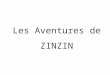 Les aventures de Zinzin