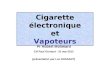 Cigarette électronique et vapoteurs (Molimard)