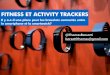 Fitness et activity trackers: Il y a-t-il une place pour les bracelets connectés entre le smartphone et la smartwatch?