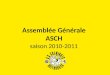 Assemblée Générale ASCH 2011