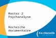 Méthodologie de la recherche documentaire en psychanalyse master 2 2012 2013