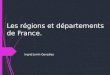 Les régions et départements de la France Ingrid Jorrín González 2ºbhcs