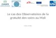 Les observatoires de la gratuit© des soins au Mali