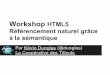 Workshop HTML5 : référencement grâce à la sémantique