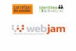 Présentation Webjam - Cas utilisateur