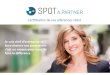 Valorisez la satisfaction de vos clients avec Spot a Partner