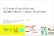 Archives & expériences collaboratives: l'objet Museomix