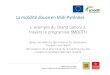 Julien LAVAUD, chargé de mission mobilité à l’ARPE : les actions d’accompagnement à la mobilité douce en Midi-Pyrénées, illustrées par le programme européen SMOOTH