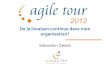 AgileTour Toulouse 2012 : de la livraison continue dans mon organisation