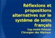 Réflexions et propositions alternatives sur le système de soins français