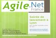 Agile .Net France à Lyon 9 juillet 2013 - Soirée de lancement à Lyon