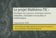 Le projet Mathéma-TIC : développer des ressources numériques ouvertes, adaptables, réutilisables et accessibles en mathématiques